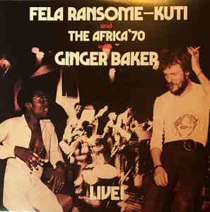 Fela Ransome-Kuti, Ginger Baker, The Africa'70 - Live! (LP, Album, RE)
