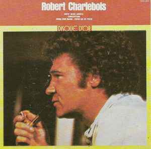 Robert Charlebois - Disque D'Or Volume 1 (LP, Comp)