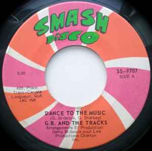 G.B. And The Tracks - Dance To The Music / My Kind Of Woman (7")