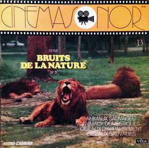 Audio-Camera - Bruits De La Nature N° 3 : Animaux Sauvages - Oiseaux D'Appartement(LP)