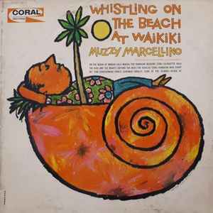 Muzzy Marcellino - Whistling On The Beach At Waikiki (LP, M/Print)