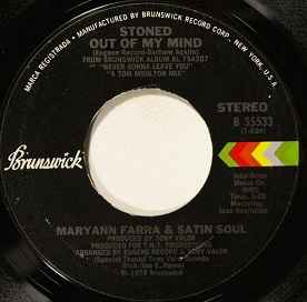 Maryann Farra & Satin Soul - Stoned Out Of My Mind (7")