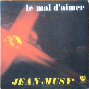 Jean Musy - Le Mal D'Aimer (LP)