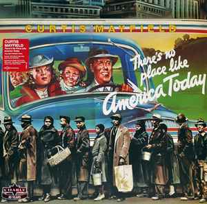 Curtis Mayfield - (There's No Place Like) America Today (LP, Album, RE, 180)