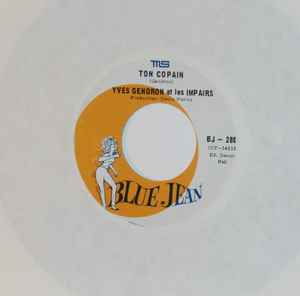 Yves Gendron et Les Impairs - Ou Es-Tu? / Ton Copain (7")