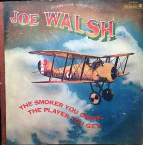 Joe Walsh - The Smoker You Drink, The Player You Get (LP)