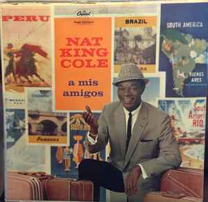 Nat King Cole - A Mis Amigos (LP, Album, Mono)