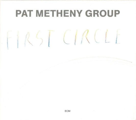 Pat Metheny Group - First Circle (CD, Album, RE, Dig)