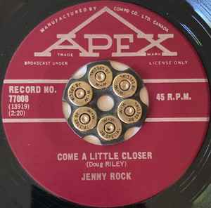 Jenny Rock - Come A Little Closer / What Must I Do (7", Single)