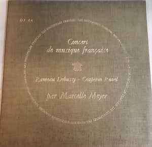 Rameau / Debussy / Couperin / Ravel - Marcelle Meyer - Concert De Musique Française (LP, Mono)