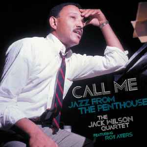 The Jack Wilson Quartet Ft. Roy Ayers - Call Me Jazz From The Penthouse (2xLP, Blu)