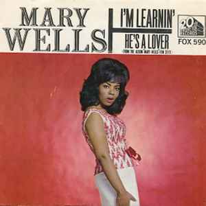 Mary Wells - I'm Learnin' / He's A Lover (7", Single)
