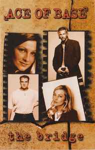 Ace Of Base - The Bridge (Cass, Album, Club, Dol)