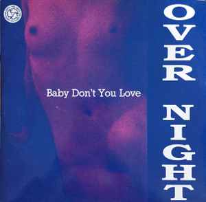 Over Night - Baby Don't You Love (12")
