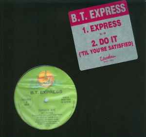 B.T. Express - Express / Do It ('Til You're Satisfied) (12", RE, Gre)