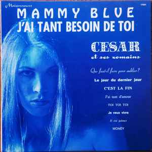 Cesar Et Ses Romains - Mammy Blue - J'ai Tant Besoin de Toi (LP, Comp)