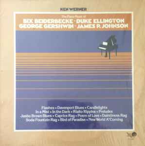 Ken Werner - The Piano Music Of Bix Beiderbecke - Duke Ellington (LP, Album)