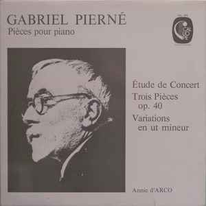 Gabriel Pierné - Annie d'Arco - Pièces Pour Piano (LP)
