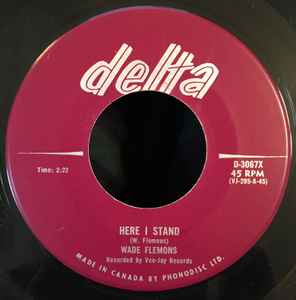 Wade Flemons And The Newcomers - Here I Stand (7")