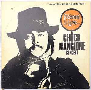 Chuck Mangione - Friends & Love... A Chuck Mangione Concert (2xLP, Album)